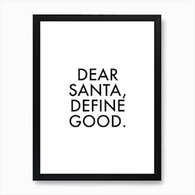 Dear Santa Define Good Póster