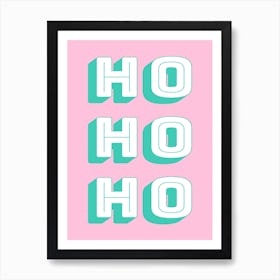 Ho Ho Ho Pink and Green Christmas Art Print