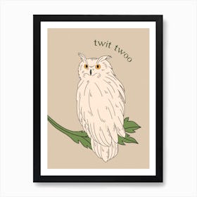 Twit Twoo Owl Art Print