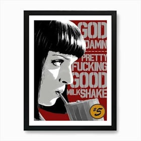 pulp fiction God Damn Pretty Fucking Milkshake Art Print