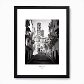 Poster Of Amalfi, Italy, Black And White Photo 3 Art Print