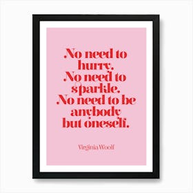 No Need to be Anyone but Oneself - Virginia Woolf 1 Art Print