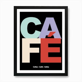 Coffee Cafe Typography Black Gift Kitchen Idea Art Print