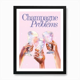 Champagne Problems Pink Art Print