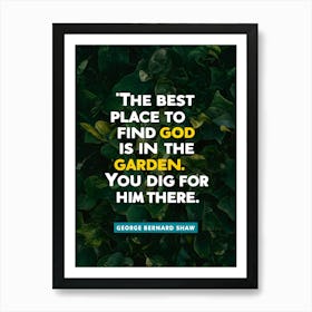 Best Place To Find God Is In The Garden Art Print