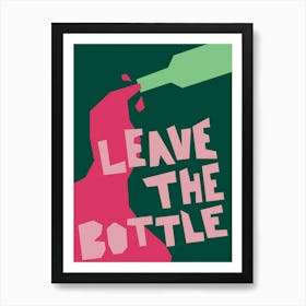 Leave The Bottle Wine Bar Cart Art Green and Pink Art Print