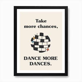 Take More Chances, Dance More Dances   Disco Ball Póster