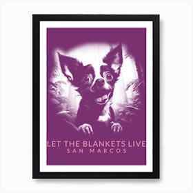 Let The Blankets Live San Marcos - Quote Design Maker Featuring A Funny Illustrated Dog Art Print