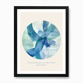 Affirmations I Trust The Journey, Even When I Do Not Understand It Art Print