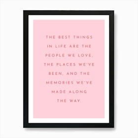 The Best Things In Life - Pink Positive Quote Art Print