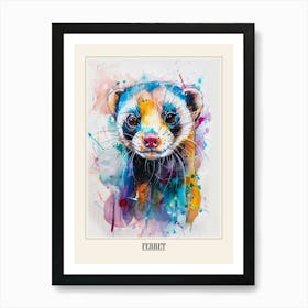 Ferret Colourful Watercolour 1 Poster Art Print