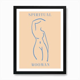 Spiritual Wooman 1 Art Print