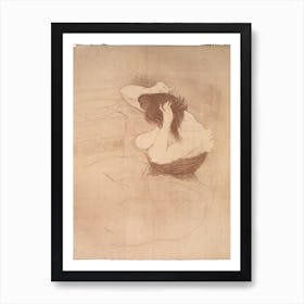 Femme Qui Se Peigne, La Coiffure, Henri de Toulouse-Lautrec Art Print