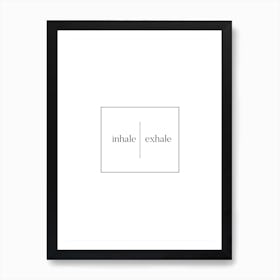 Inhale, Exhale Art Print