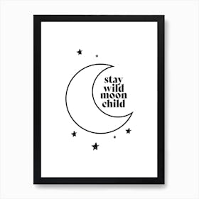 Stay Wild Moon Child Art Print