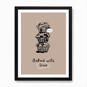 Baked With Love Art Print