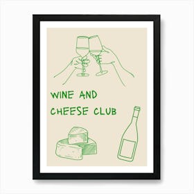 Wine And Cheese Club Green Poster Art Print