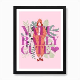 Naturally Cute - Colorful Illustration Of A Woman Art Print