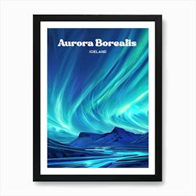 Aurora Borealis Iceland Northern Lights Digital Travel Art Art Print