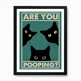 Funny Bathroom Art Black Cats Are You Pooping Green and Cream Art Print