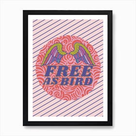 Free As Bird Art Print