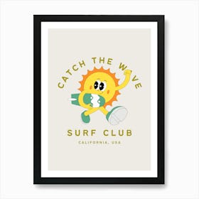 Catch The Wave | Surf Club Coastal Tropical Beachy 9 Art Print