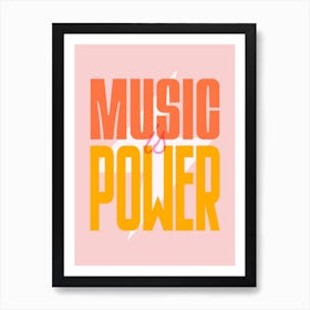 Pink Typographic Music Is Power Art Print