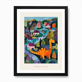 Cute Colourful Dinosaur In A Village 4 Poster Art Print