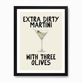 Extra Dirty Martini Art Print