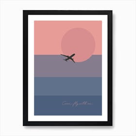 A4 Pink Sunset Come Fly With Me Art Print