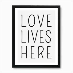 Love Lives Here 1 Art Print