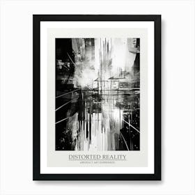 Distorted Reality Abstract Black And White 3 Poster Art Print