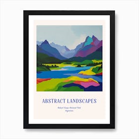 Colourful Abstract Nahuel Huapi National Park Argentina 2 Poster Blue Art Print