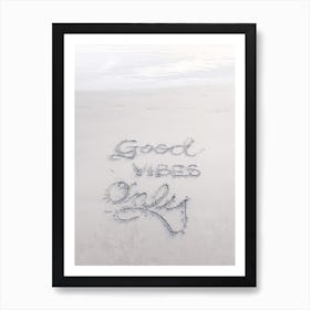 Good Vibes Only Beach Art Print