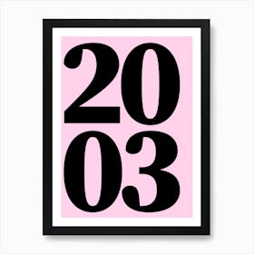 2003 Typography Date Year Word Art Print