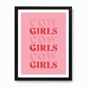 Cow Girls Girls Girls Art Print