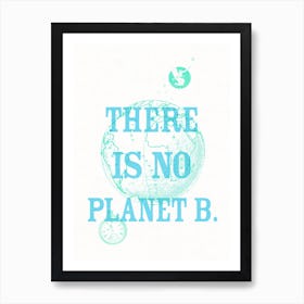 There Is No Planet B Vintage Style Blue & Green Art Print