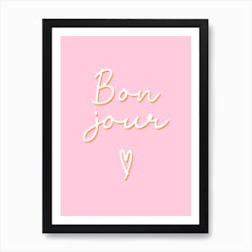 Bonjour Pink and Orange with Heart Art Print