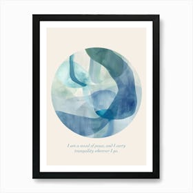 Affirmations I Am A Vessel Of Peace, And I Carry Tranquility Wherever I Go Art Print