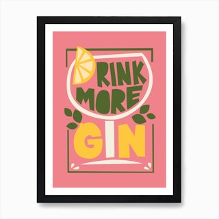 Drink More Gin Pink Art Print