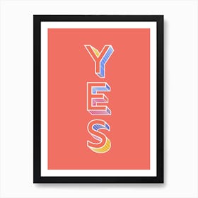 Yes Art Print