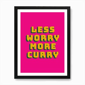 Less Worry More Curry Pink Art Print