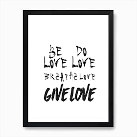 Be Love Do Love Art Print