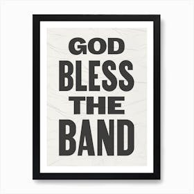 God Bless The Band - Poster Style Gallery Wall Art Print Art Print