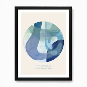 Affirmations In The Gallery Of Life, My Art Takes Its Gaze Art Print