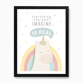 Everything You Can Imagine Is Real Art Print