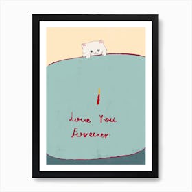 Love You Forever Art Print