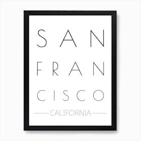 San Francisco California Typography City Country Word 2 Art Print