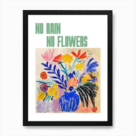 No Rain No Flowers Poster Floral Painting Matisse Style 6 Art Print