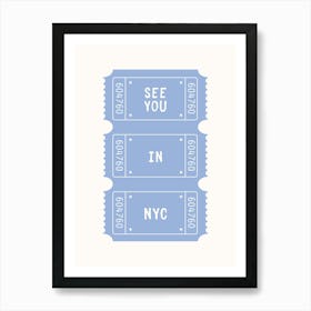 See You In NYC Blue Poster Art Print